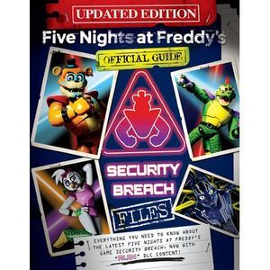 The Security Breach Files (Updated Edition): An Afk Book (Five Nights at Freddy'